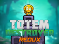 Jogo Destruidor de Totens Redux online