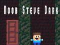 Jogo Noob Steve Escuro online