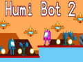 Jogo Humi Bot 2 online