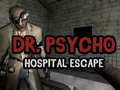 Jogo Fuga do Hospital Dr. Psycho online