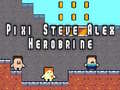 Jogo Pixi Steve Alex Herobrine online