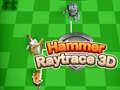 Jogo Martelo Raytrace 3D online