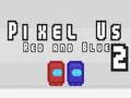 Jogo Pixel Nós Vermelho e Azul 2 online