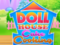 Jogo Cozinhando Bolos na Casa de Bonecas online