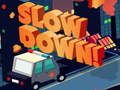 Jogo Desacelerar online online