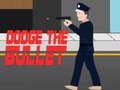 Jogo Desvie da bala online