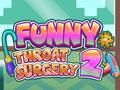 Jogo Cirurgia Engraçada na Garganta 2 online