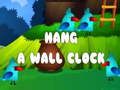 Jogo Pendurar um relógio de parede online