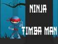 Jogo Ninja Timba Homem online