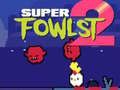 Jogo Super Fowlst 2 online