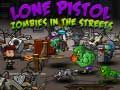 Jogo Pistola Sozinha: Zumbis Nas Ruas online