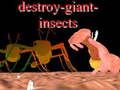 Jogo Destruir insetos gigantes online