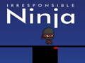 Jogo Ninja Irresponsável online