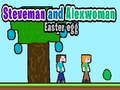 Jogo Steveman e Alexwoman: Ovo de Páscoa online