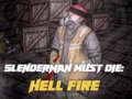 Jogo Slenderman Deve Morrer: Fogo do Inferno online Jogo Slenderman Deve Morrer: Fogo do Inferno online