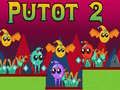 Jogo Putot 2 online