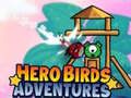 Jogo Aventuras dos Pássaros Heroicos online Jogo Aventuras dos Pássaros Heroicos online