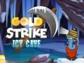 Jogo Golpe de Ouro: Caverna Gélida online Jogo Golpe de Ouro: Caverna Gélida online