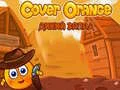 Jogo Cobrir Laranja: Velho Oeste online Jogo Cobrir Laranja: Velho Oeste online