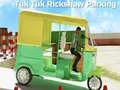 Jogo Estacionamento de Tuk Tuk Rikshaw online Jogo Estacionamento de Tuk Tuk Rikshaw online