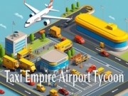 Jogo Império de Táxi: Magnata do Aeroporto online Jogo Império de Táxi: Magnata do Aeroporto online