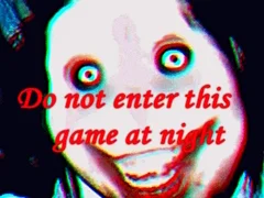 Jogo Não entre neste jogo à noite online