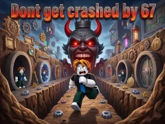 Jogo Não seja esmagado por 67 online