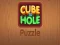 Jogo Puzzle de cubo para orifício online