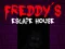 Jogo Cinco Noites em Freddy: A Casa de Fuga do Freddy online