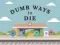 Jogo Maneiras Idiotas de Morrer online