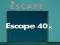 Jogo Escape 40x online