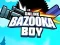 Jogo Garoto Bazuca Online online