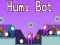 Jogo Humi Bot online