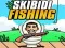 Jogo Pesca Skibidi online