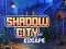 Jogo Fuga da Cidade Sombra online