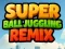 Jogo Remix de malabarismo com super bola online