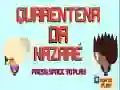 Jogo Quarentena Nazare online