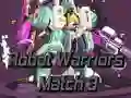 Jogo Guerreiros Robôs: Combinação 3 online Jogo Guerreiros Robôs: Combinação 3 online