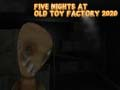 Jogo Cinco Noites na Antiga Fábrica de Brinquedos 2020 online