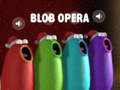 Jogo Ópera Blob online