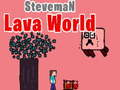 Jogo Mundo de Lava do Steveman online