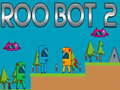 Jogo Roo Bot 2 online
