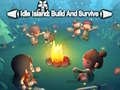 Jogo Ilha Ociosa: Construa e Sobreviva online