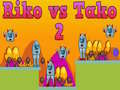 Jogo Riko contra Tako 2 online