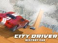 Jogo Motorista da Cidade: Destruir Carro online