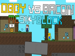 Jogo Obby vs Bacon: MCSkyblock online