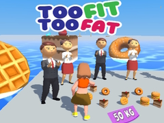 Jogo Demasiado em forma, demasiado gordo online